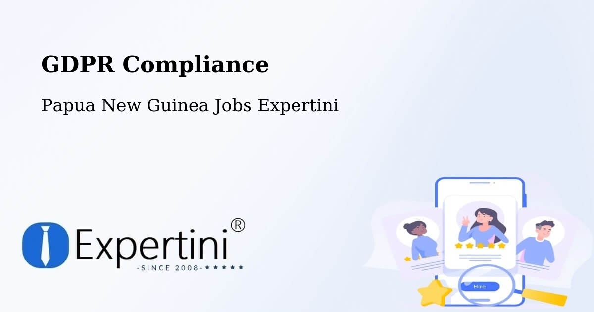 EU GDPR Compliance Statement – Sohe - Papua New Guinea Jobs Expertini