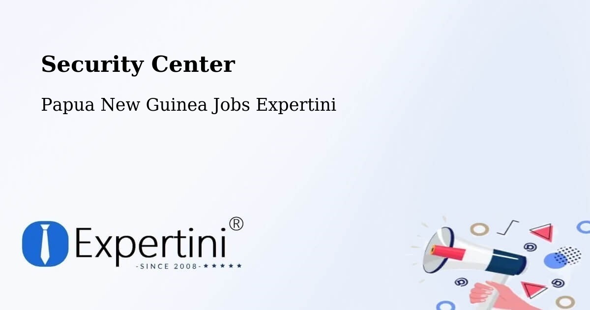Security & Compliance – Sohe - Papua New Guinea Jobs Expertini