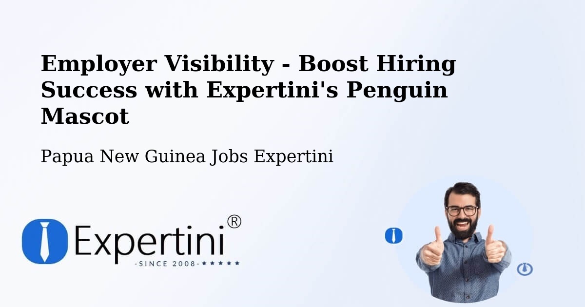 CV and Resume Visibility Optimization – Sohe - Papua New Guinea Jobs Expertini